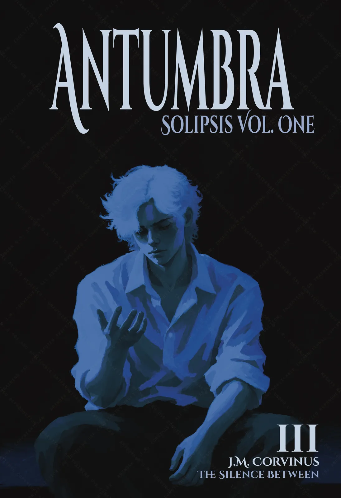 Antumbra — Solipsis Volume One, Book Three of The Silence Between, cover art